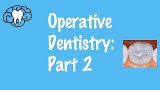 Operative Dentistry Part 2 [upl. by Huei]