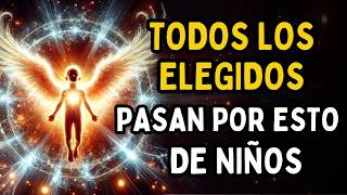 quot✨ELEGIDOS✨ Señales en la Infancia que Revelan que Fuiste Elegido desde el Principio [upl. by Shiff]