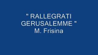 quot RALLEGRATI GERUSALEMME quot M Frisina Quaresima [upl. by Anderea]