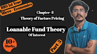 Loanable fund theory of interest  Theory of factor pricing bbs 1st Year EconomicsPart3 [upl. by Noside]