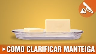 Clarificar manteiga [upl. by Yenffad683]