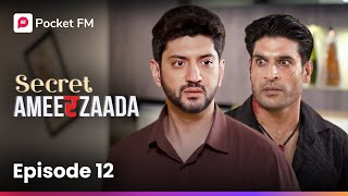 Episode 12  Secret Ameerzaada  Pocket FM [upl. by Atnomed793]