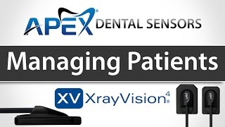 Apteryx XrayVision Managing Patients  Apex Dental Sensors  Training [upl. by Locklin]