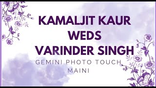 WEDDING CEREMONYKAMALJIT KAUR WEDS VARINDER SINGH [upl. by Cutcheon]