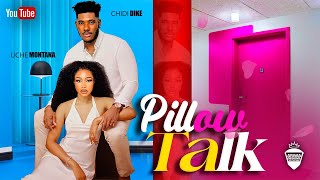 PILLOW TALK  UCHE MONTANA CHIDI DIKE  2023 EXCLUSIVE NOLLYWOOD MOVIES [upl. by Atiuqam]