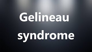 Gelineau syndrome  Medical Definition and Pronunciation [upl. by Necyrb262]