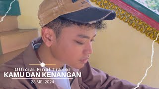 Official Trailer  Kamu Dan Kenangan  23 MEI 2024 [upl. by Annecorinne]