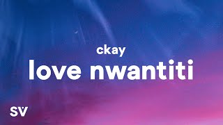 CKay  Love Nwantiti Lyrics [upl. by Ellerol]