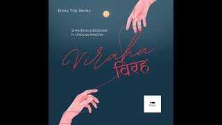 VIRAHA विरह  Shantanu Herlekar  Bombay Duck  ft Upagna Pandya  Ethno Trip Series [upl. by Anu]