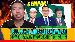 USUL PMX DS ANWAR LETAK JAWATAN BINATANG APA PEMUDA PAS INI TUNGGANG [upl. by Noryak]