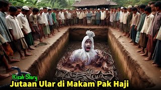 Jatim Heboh Pak Haji Rajin Sholat Kuburannya Dipenuhi Ular KisahStory [upl. by Poppo922]