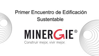 1er Encuentro de Edificación Sustentable Minergie [upl. by Eicul820]