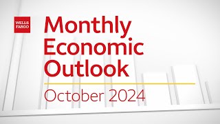 Monthly Economic Outlook – October 2024 [upl. by Ardied841]