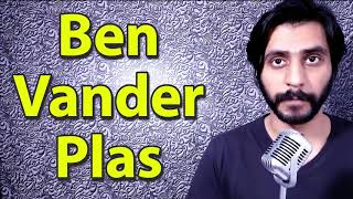 How To Pronounce Ben Vander Plas [upl. by Tawney]