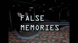 FALSE MEMORIES [upl. by Naples493]