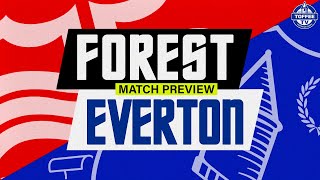 Nottingham Forest v Everton  Match Preview [upl. by Cotterell123]