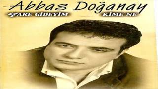 Abbas Doğanay  Yiğidim Oy  © ARDA Müzik [upl. by Airrehs]