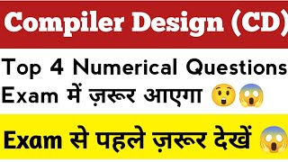 Top 4 Numerical Questions For Compiler Design  Compiler Design VVI जल्दी देखें 😱😲  RGPV [upl. by Torray]