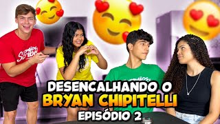 DESENCALHAMOS O BRYAN CHIPITELLI  PARTE 2 • Juliane Tavares • [upl. by Nyloj]