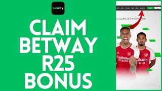 How to Claim Betway R25 Bonus 2024  Betway Tutorial [upl. by Enelrad]