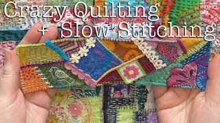 How to Slow Stitch Crazy Quilt Style a Beginner Friendly Tutorial [upl. by Ford]