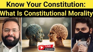 What is Constitutional Morality  Know Your Constitution  Pt 2  Dr Abhishek Mishra [upl. by Greeley530]