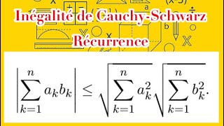 Inégalité de CauchySchwarz  démonstration par récurrence [upl. by Boni452]
