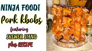 Ninja Foodi Skewer Stand Try on Review amp Pork Kbobs  recipe Aiza Benoit [upl. by Grethel333]