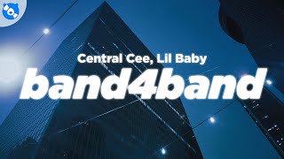 Central Cee  BAND4BAND Clean  Lyrics feat Lil Baby [upl. by Wynne]