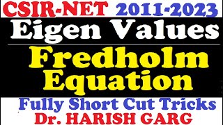 PYQs on Eigen Values of Fredholm Equations  CSIR NET and GATE 2011 to 2023 Fully Short Cut Tricks [upl. by Iasi597]