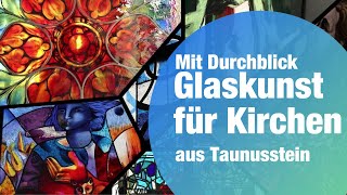 Kunst mit Durchblick Glaskunst für Kirchenfenster aus Taunusstein [upl. by Cinelli]