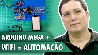 Arduino Mega  WiFi  Automação [upl. by Styles]