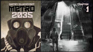 Metro 2035 Audiobook Chapter 1 Moscow Here  Post Apocalyptic Novel by Dmitry Glukhovsky [upl. by Rosemaria627]