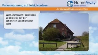 Juist Willkommen im Ferienhaus Loogkieker auf der schönsten Sandbank der  FeWodirektde Video [upl. by Akamahs]