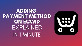 How To Add Payment Method On Ecwid 2024 [upl. by Sully]