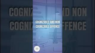 COGNIZABLE AND NON COGNIZABLE OFFENCE  CEAR CONCEPT IN A MINUTE [upl. by Bertelli]