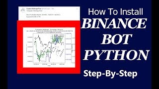 Binance Bot StepByStep Install Open Source Crypto Trading Software  Python Binance 2018 [upl. by Rhett]