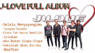 FULL ALBUM TERGALAU JLOVE BAND [upl. by Enyamert]