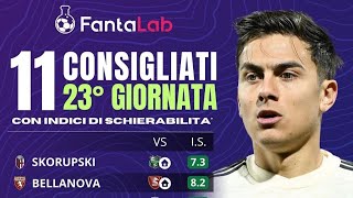 🔝🚀 11 consigliati giornata 23° grazie a Fantalab  chi puntare al fantacalcio  Tu su chi punti [upl. by Herring]