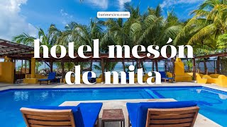 Hotel Mesón de Mita en Punta Mita Nayarit [upl. by Elwira]