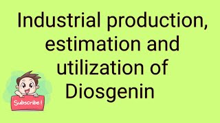 Industrial productionestimation and utilization of Diosgenin [upl. by Suirradal]