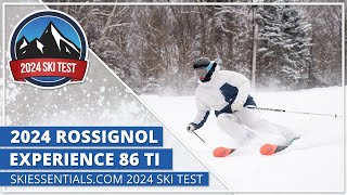 2024 Rossignol Experience 86 Ti  SkiEssentialscom Ski Test [upl. by Elamaj]