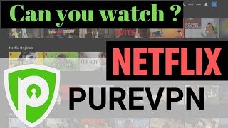 Can you watch Netflix US with PureVPN Does this VPN unblock streaming services [upl. by Nohtahoj973]