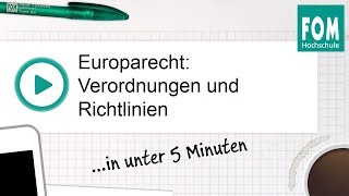 Europarecht Verordnungen und Richtlinien  FOM Video Based Learning [upl. by Kirrad626]