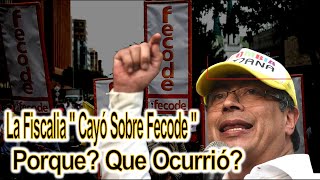 Porque quot Le Cayo la Fiscalia quot A FECODE  Colombia Humana Esta Implicada [upl. by Snebur]