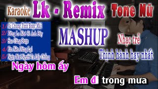 Karaoke Tone Nữ  Mashup Liên Khúc Nhạc Trẻ Thịnh Hành Hay Nhất [upl. by Adnilym]