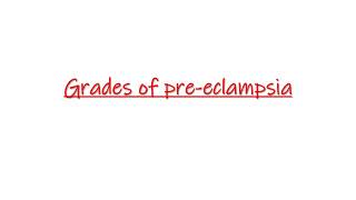 Grades of Pre eclampsia [upl. by Nimocks]