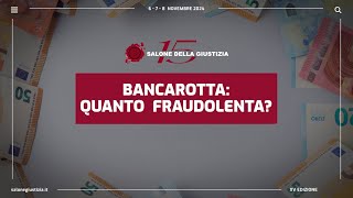 Salone della Giustizia 2024  BANCAROTTA QUANTO FRAUDOLENTA [upl. by Jehiah690]