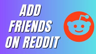 How To Add Friends on Reddit [upl. by Macintosh]