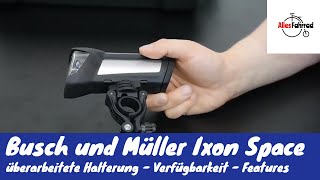 Ixon Space Busch und Müller Akkulampe  neue Halterung – Verfügbarkeit  Alles Fahrrad 43 [upl. by Atinrev]